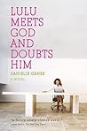 Lulu Meets God and Doubts Him