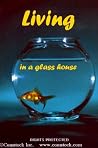 Living in a Glass House: Surviving the Scrutiny of Ministry and Marriage Living in a Glass House: Surviving the Scrutiny of Ministry and Marriage