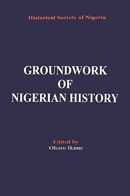 Groundwork of Nigerian History (Paperback)