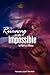 Running To The Impossible