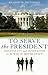 To Serve the President: Continuity and Innovation in the White House Staff