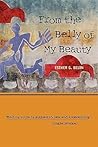 From the Belly of My Beauty (Volume 38) (Sun Tracks) From the Belly of My Beauty (Volume 38) (Sun Tracks)