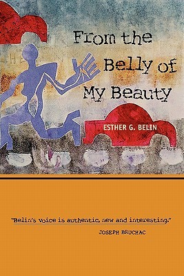 From the Belly of My Beauty (Volume 38) (Sun Tracks)