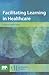 Facilitating Learning in He...