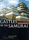 Castles of the Samurai: Power and Beauty
