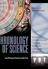 The Chronology of Science: From Stonehenge to the Human Genome Project The Chronology of Science: From Stonehenge to the Human Genome Project