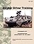 Stryker Driver Training: The official U.S. Army Training Manual TC 7-21 (December 2006)
