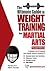 Ultimate Guide to Weight Training for Martial Arts