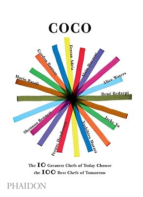 Coco: 10 World-Leading Masters Choose 100 Contemporary Chefs (Hardcover)