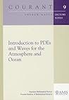 Introduction to Pdes and Waves for the Atmosphere and Ocean (Courant Lecture Notes)