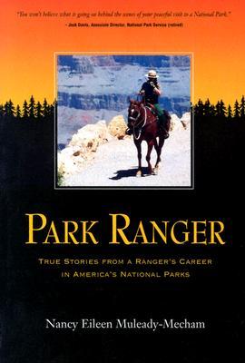 Park Ranger: True Stories from a Ranger's Career in America's National Parks (Paperback)