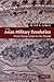 The Asian Military Revoluti...