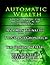 Automatic Wealth I: The Secrets of the Millionaire Mind-Including: As a Man Thinketh, the Science of Getting Rich, the Way to Wealth & Think and Grow Rich