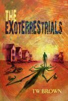 The Exoterrestrials (Kindle Edition)