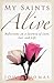 My Saints Alive: Reflection...