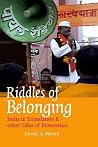 Riddles of Belonging: India in Translation and Other Tales of Possession