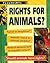 Rights for Animals? (Viewpoints)