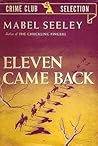 Eleven Came Back Eleven Came Back