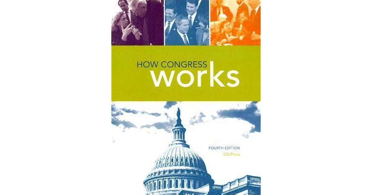 How Congress Works by Congressional Quarterly
