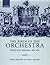 The Birth of the Orchestra: History of an Institution, 1650-1815
