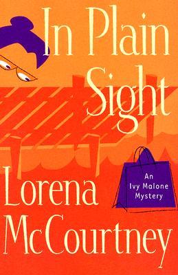 In Plain Sight (Ivy Malone Mysteries, #2)