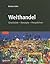 Welthandel: Geschichte, Konzepte, Perspektiven (German Edition)