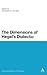 The Dimensions of Hegel's Dialectic (Continuum Studies in Philosophy, 60)