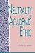 Neutrality and the Academic...