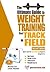 Ultimate Guide to Weight Training for Track & Field by Robert G. Price