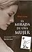 La mirada de una mujer by Marc Levy