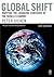 Global Shift: Mapping the Changing Contours of the World Economy