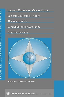 Low Earth Orbital Satellites for Person (Artech House Mobile Communications Library)