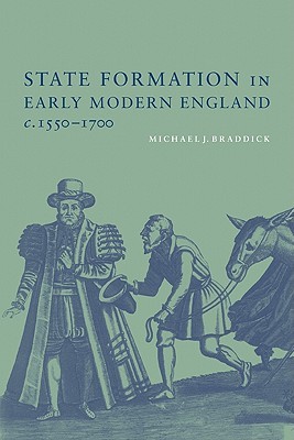 State Formation in Early Modern England, c.1550 - 1700 (Paperback)