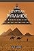 The Egyptian Pyramids: A Comprehensive, Illustrated Reference