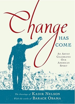 Change Has Come: An Artist Celebrates Our American Spirit (Hardcover)