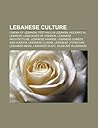 Lebanese Culture: Cinema of Lebanon, Festivals in Lebanon, Holidays in Lebanon, Languages of Lebanon, Lebanese Architecture, Lebanese Awards