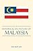 Historical Dictionary of Malaysia (Historical Dictionaries of Asia, Oceania, and the Middle East)