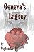 Geneva's Legacy by Payton Lee