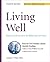 Living Well: Taking Care Of Yourself In The Middle And Later Years, 4th Edition
