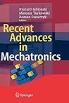 Recent Advances in Mechatronics