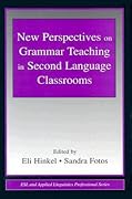 New Perspectives on Grammar Teaching in Second Language Classrooms