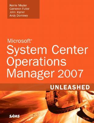System Center Operations Manager 2007 Unleashed (Paperback)
