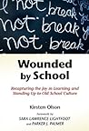 Wounded by School...