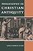 Philosophy in Christian Antiquity by Christopher Stead