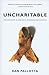 Uncharitable by Dan Pallotta