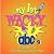My 1st Wacky ABCs