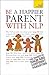 Be a Happier Parent with NLP by Judy Bartkowiak