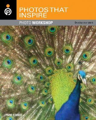 Photos That Inspire: Photo Workshop (Paperback)