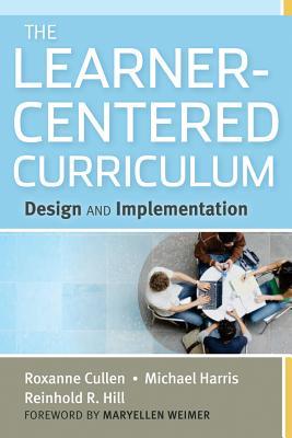 The Learner-Centered Curriculum: Design and Implementation (Hardcover)