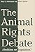 The Animal Rights Debate by Gary L. Francione